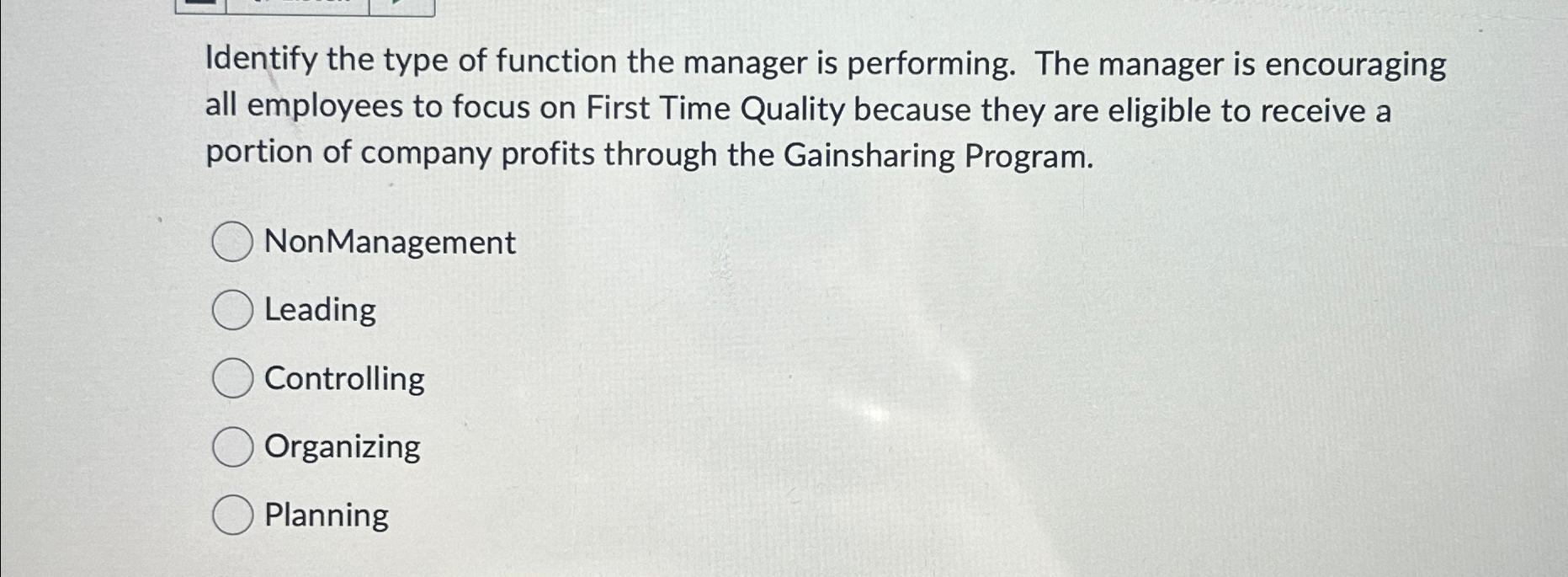 Identify the type of function the manager is performing. The manager