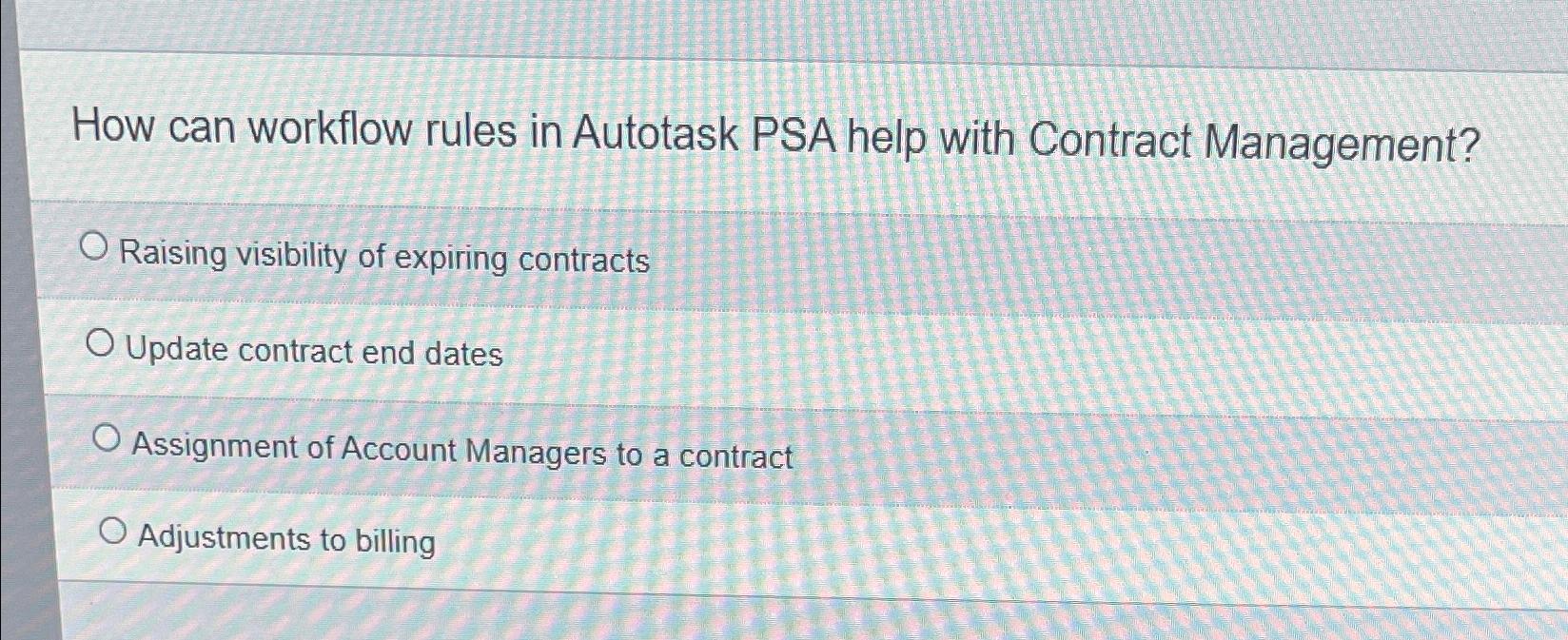  How can workflow rules in Autotask PSA help with Contract Management?