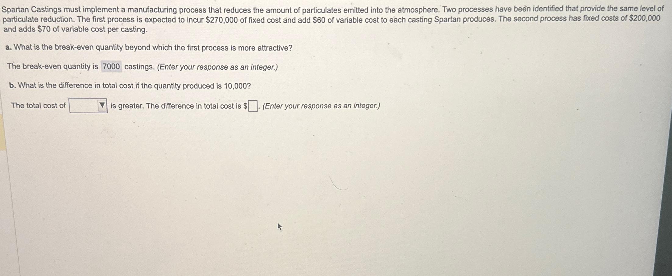  Spartan Castings must implement a manufacturing process that reduces the amount
