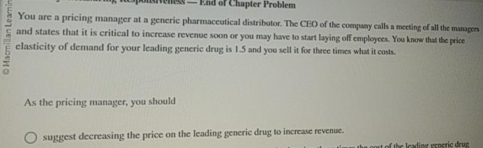  You are a pricing manager at a generic pharmaceutical distributor. The