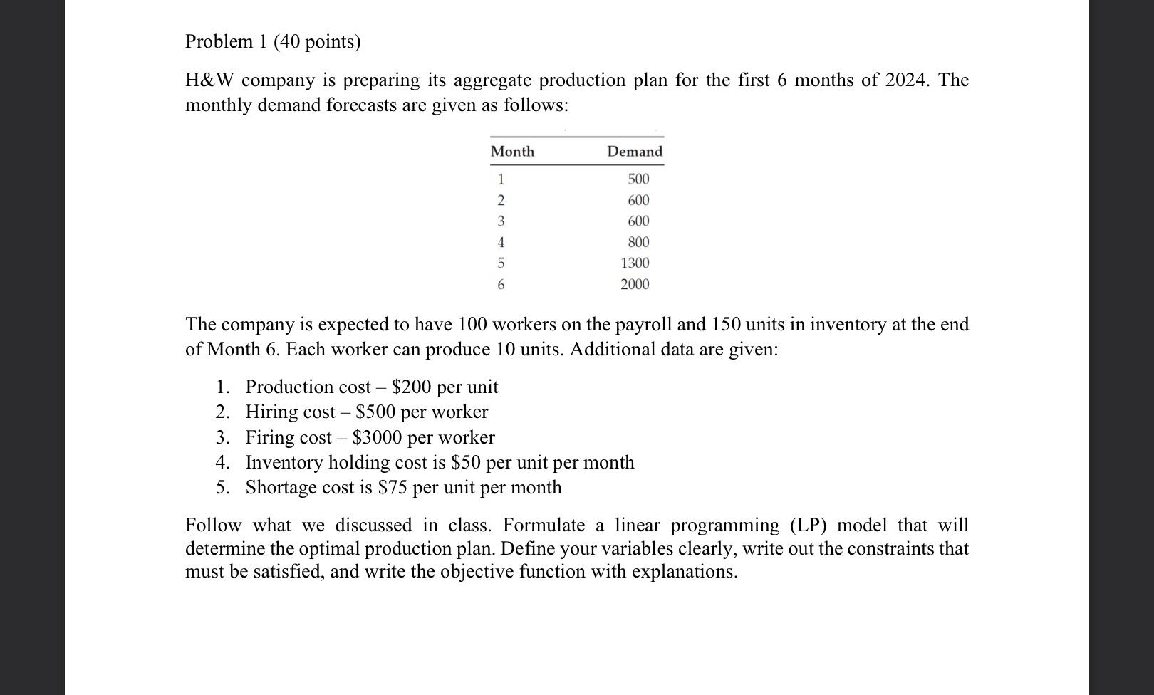  Problem 1 (40 points) H&W company is preparing its aggregate production