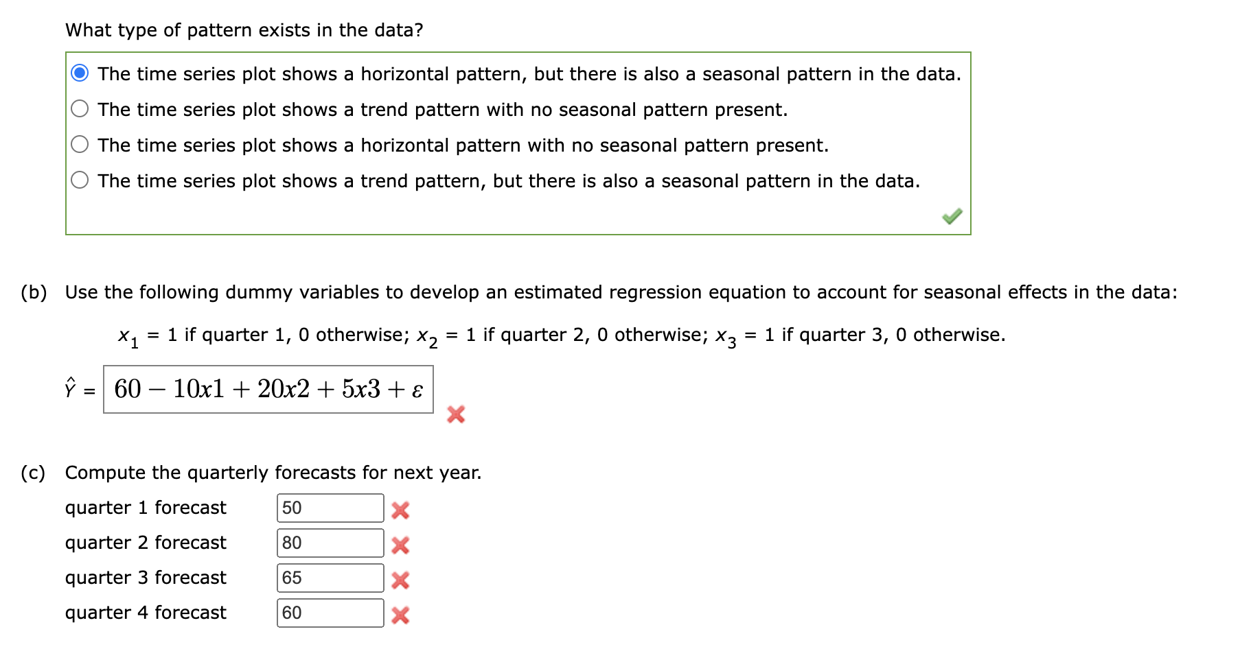 Construct a time series plot. What type of pattern exists in the