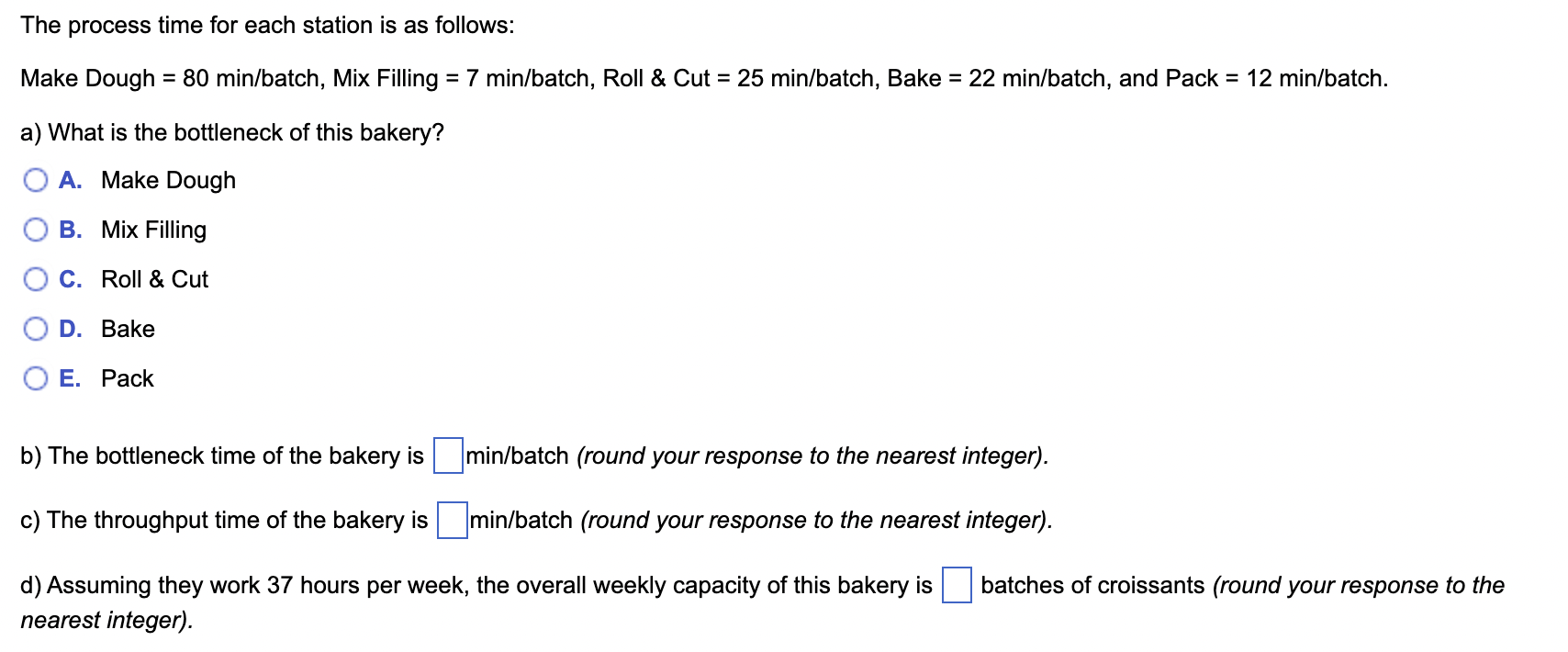 makes croissants. The producion flow chart is shown below. The process time