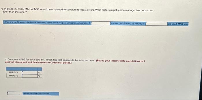 2 decimal places.) c. In practice, either MAD or MSE would be