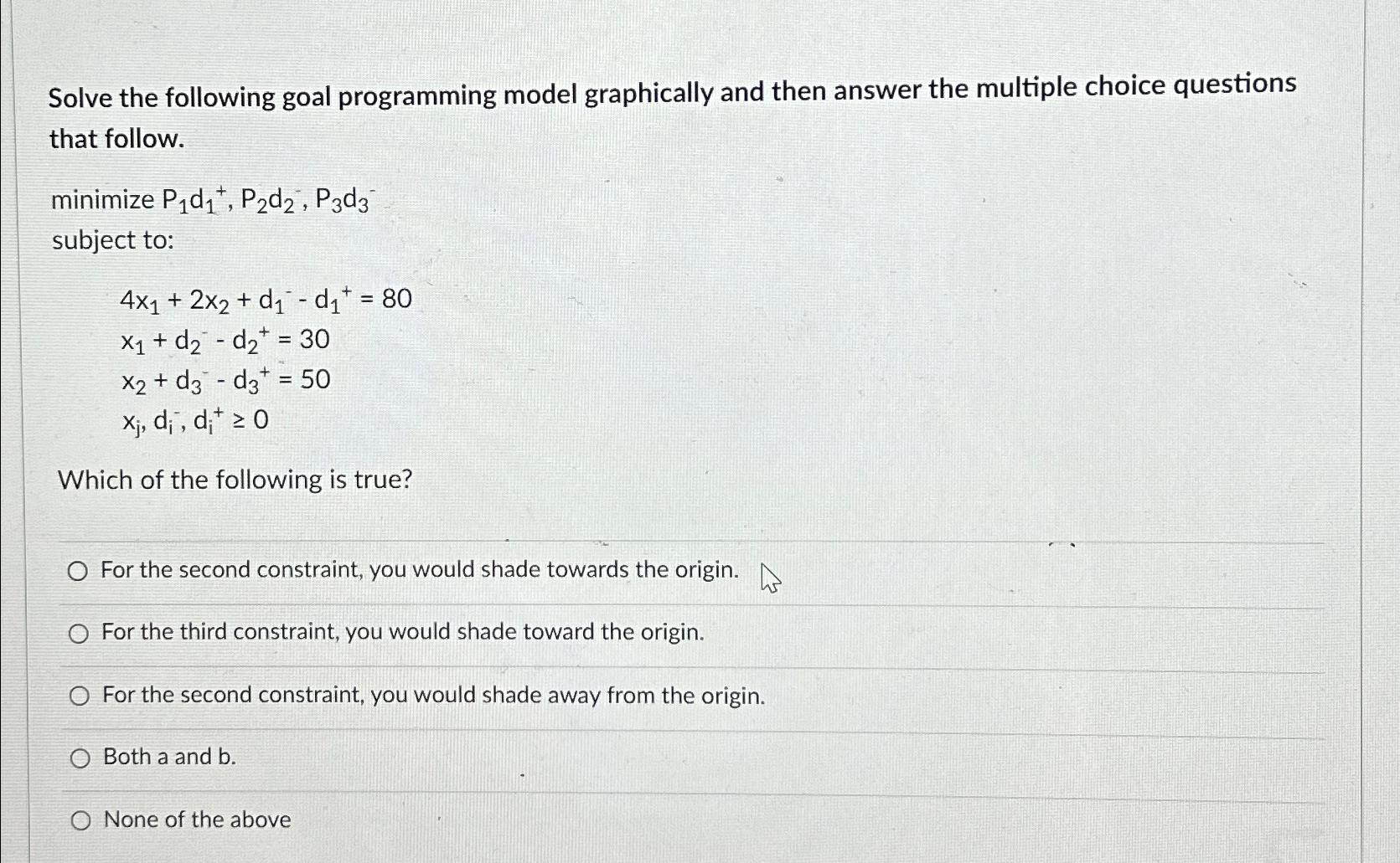  Solve the following goal programming model graphically and then answer the