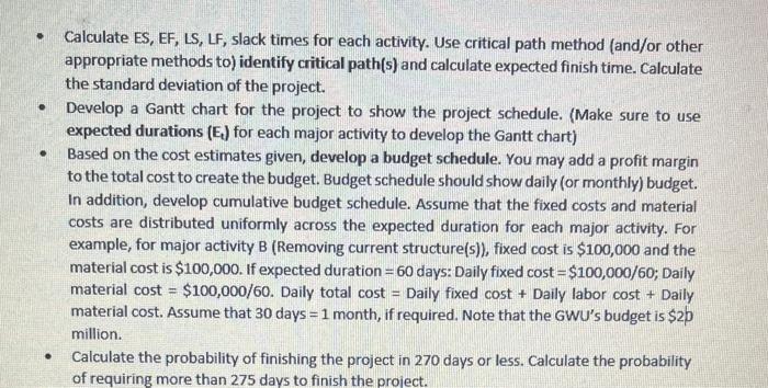 Idebtify/ draw the critical path, project duration, project variance, and probabilty the