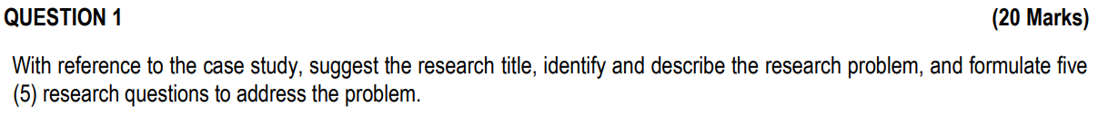  With reference to the case study, suggest the research title, identify