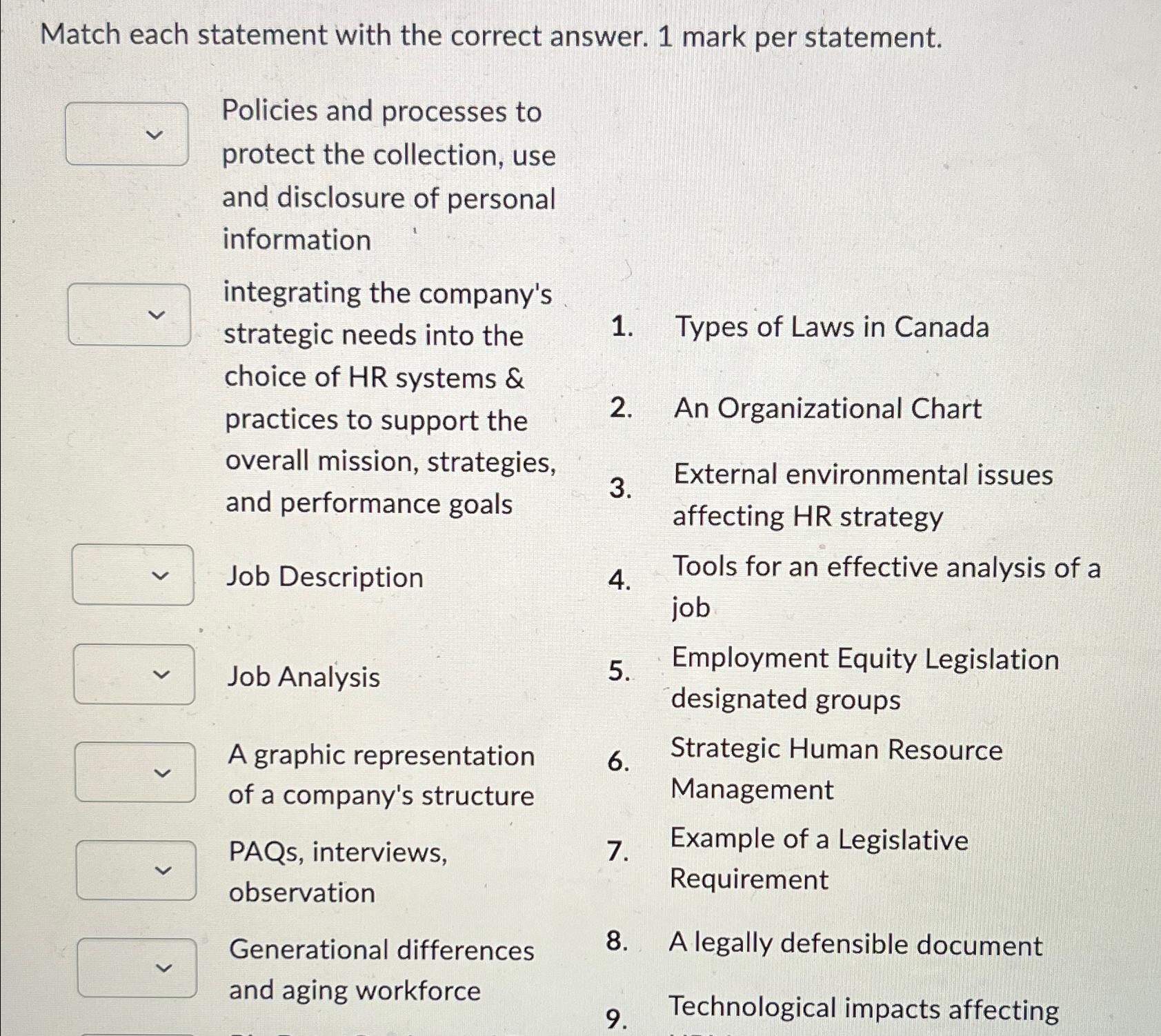 Match each statement with the correct answer. 1 mark per statement.