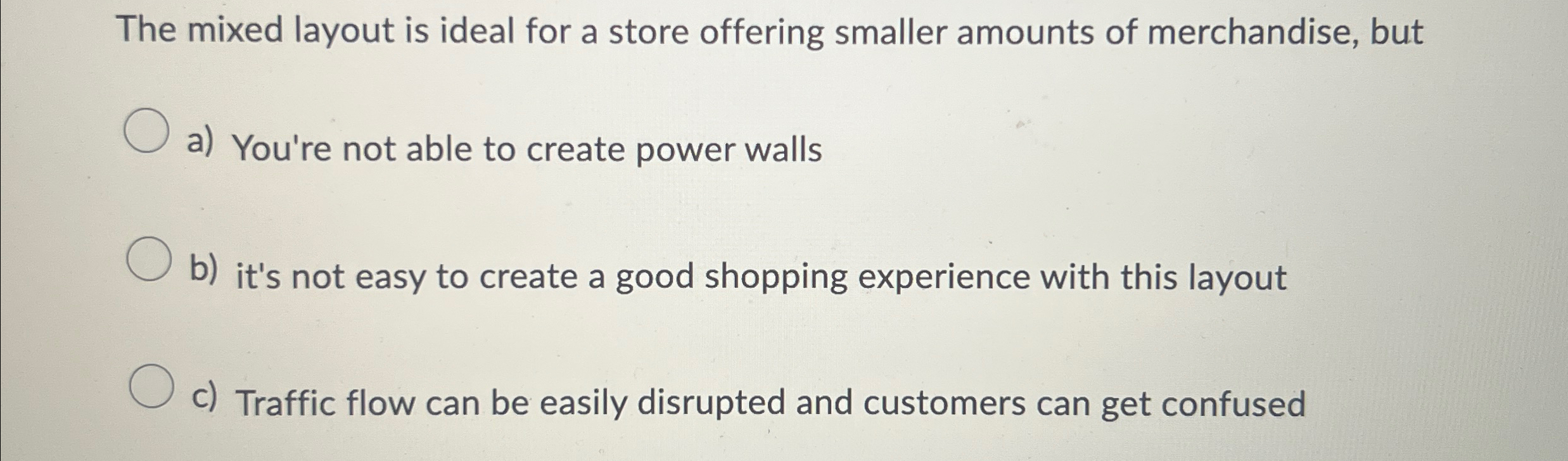  The mixed layout is ideal for a store offering smaller amounts