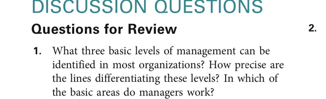  DISCUSSION QUESTIONS Questions for Review 2. What three basic levels of