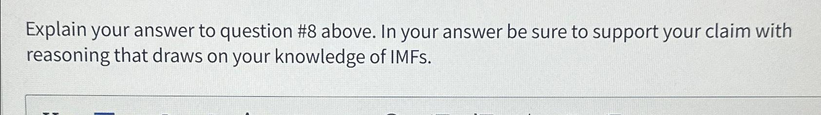  Explain your answer to question #8 above. In your answer be