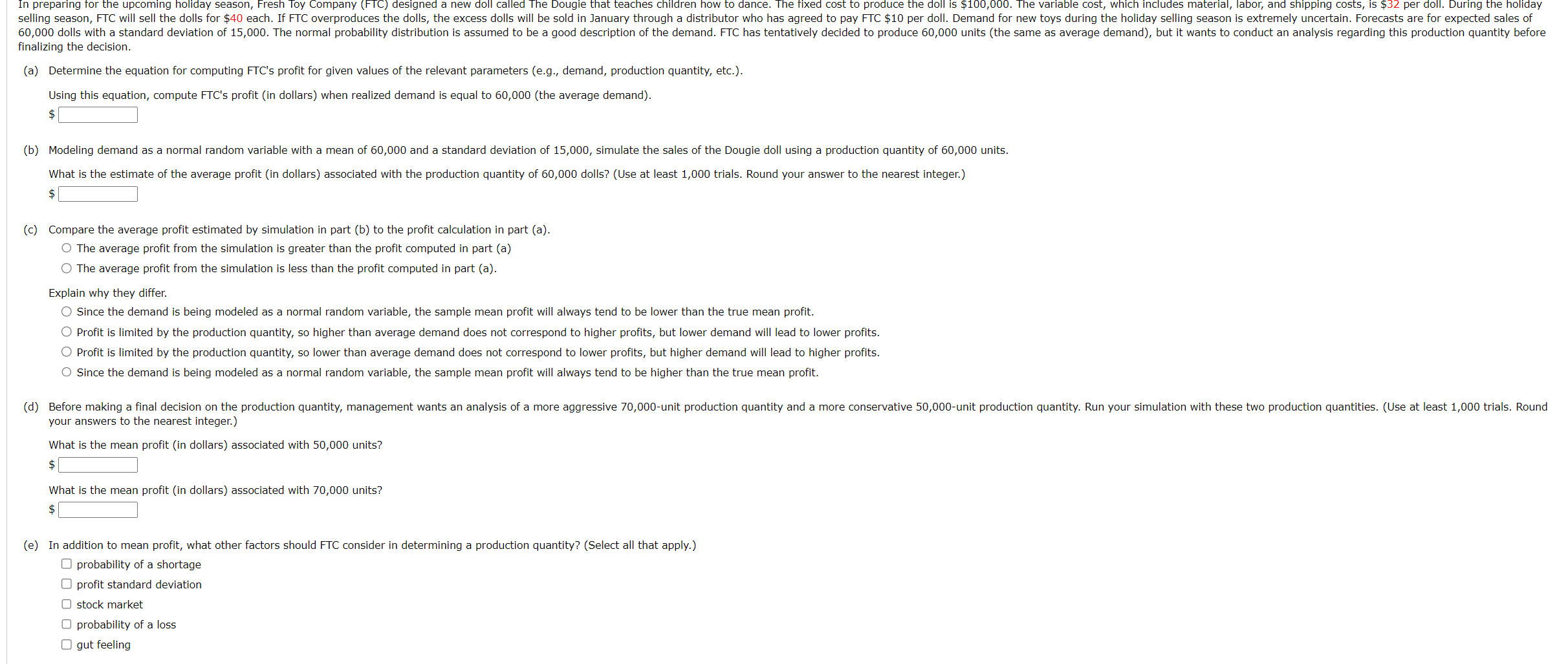  finalizing the decision. (a) Determine the equation for computing FTC's profit