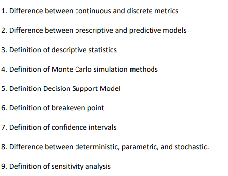  1. Difference between continuous and discrete metrics 2. Difference between prescriptive