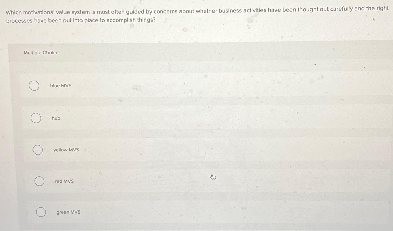  Which motivational value system is most often guided by concerns about