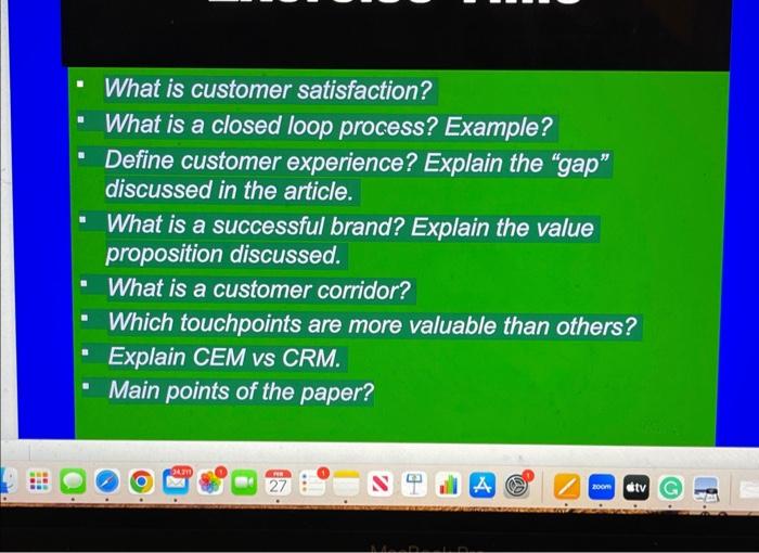 - What is customer satisfaction? - What is a closed loop