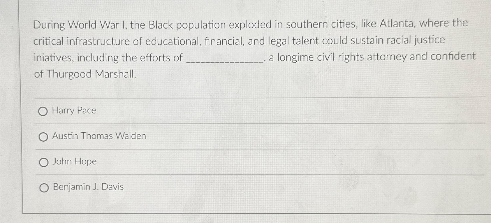  During World War I, the Black population exploded in southern cities,