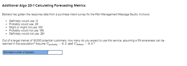  Additional Algo 20-1 Calculating Forecasting Metrlcs Barbara has gotten the response