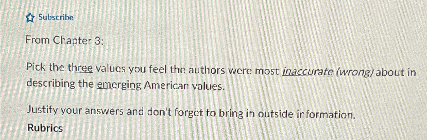  Subscribe From Chapter 3: (Consumer Behavior) Pick the three values you