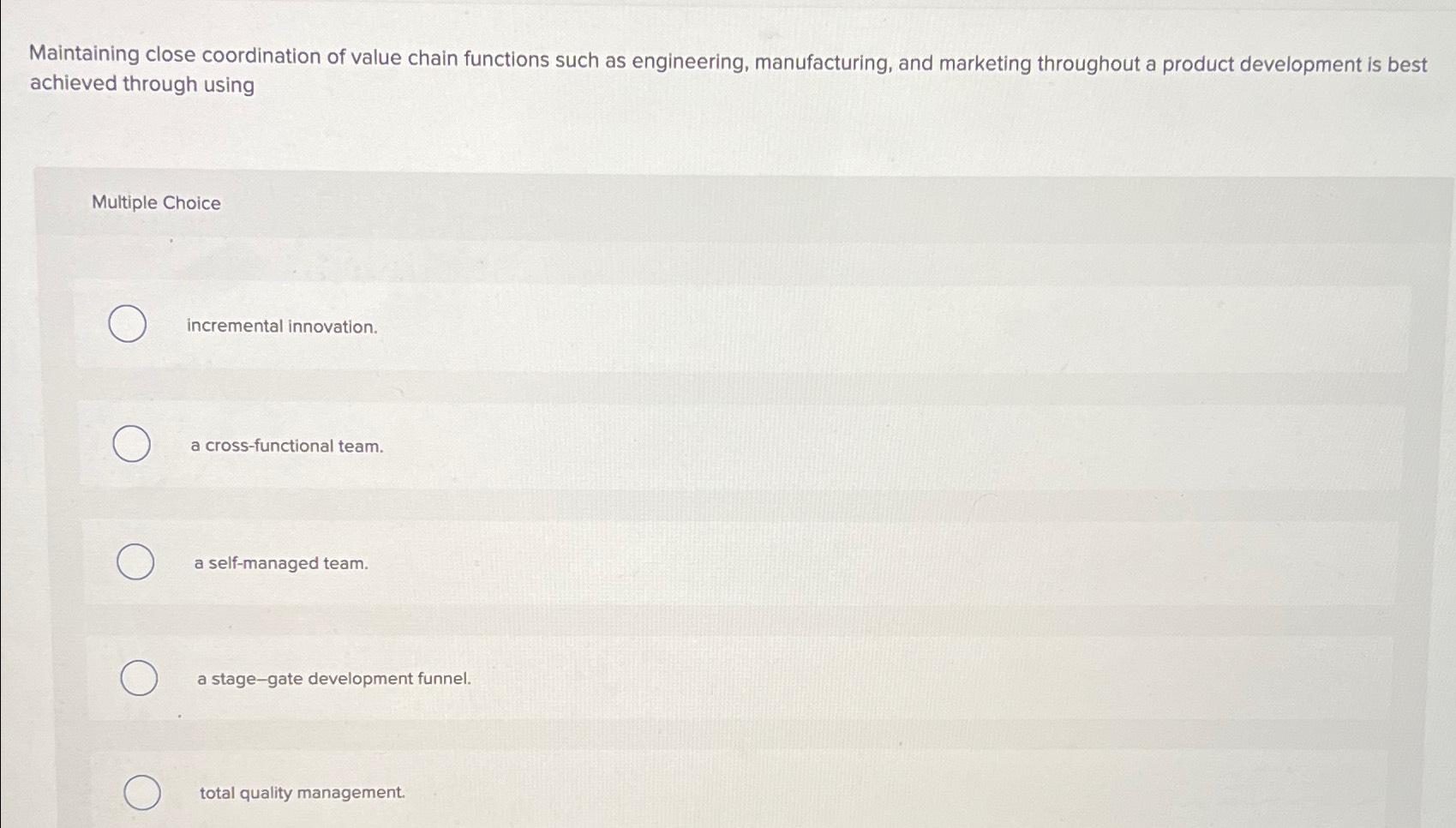  Maintaining close coordination of value chain functions such as engineering, manufacturing,