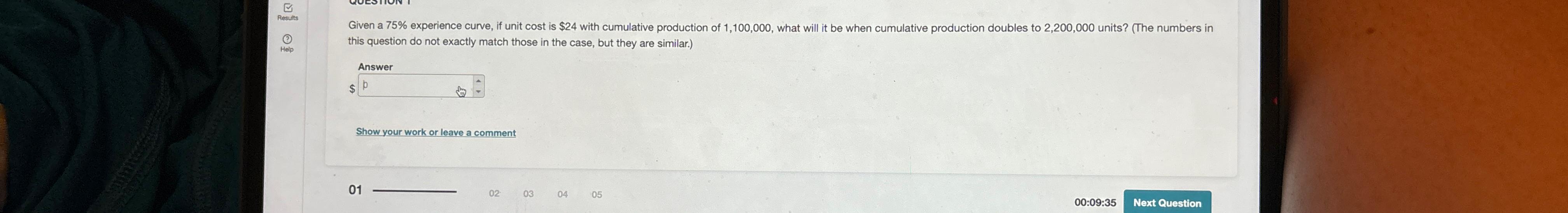  Given a 75% experience curve, if unit cost is $24 with