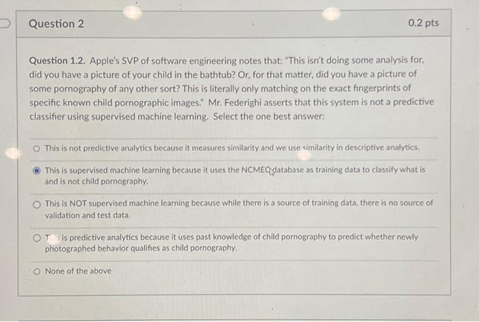 a set of input variables that describe each observation, and an outcome
