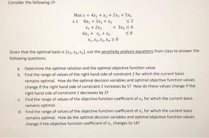what is the answers using sensitivity analysis equations? Consider the following LP: