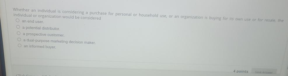  Whether an individual is considering a purchase for personal or household
