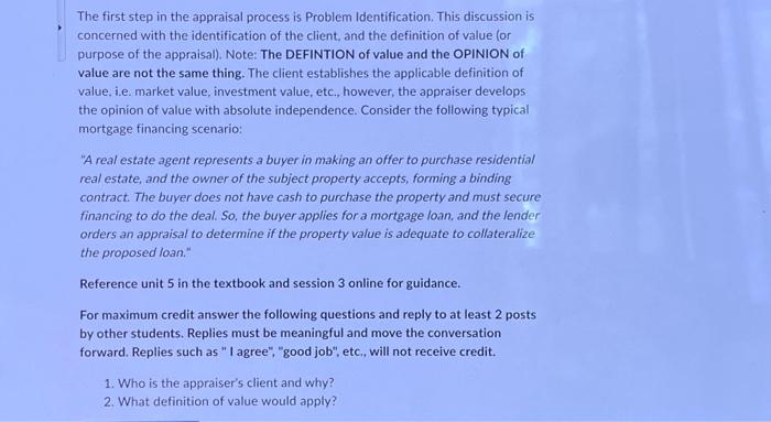  The first step in the appraisal process is Problem Identification. This