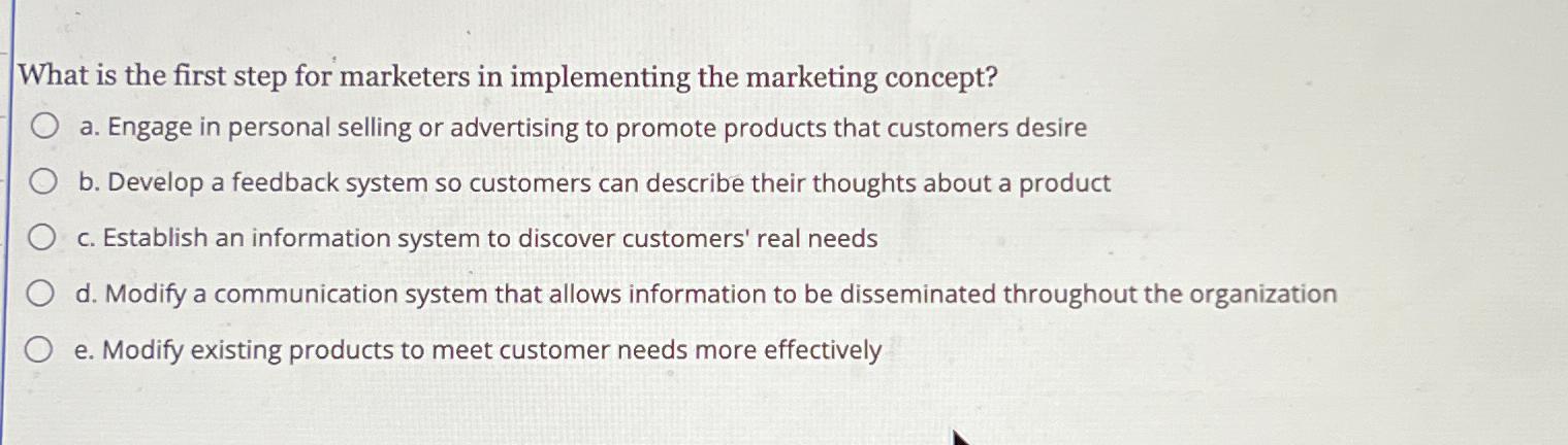  What is the first step for marketers in implementing the marketing