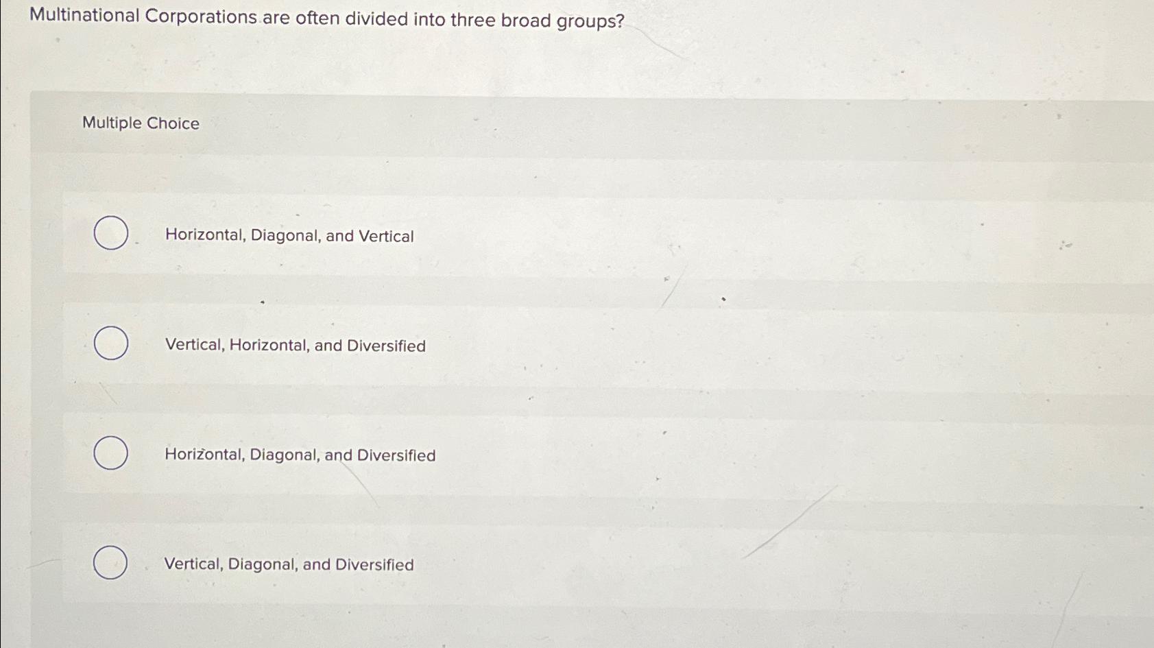  Multinational Corporations are often divided into three broad groups? Multiple Choice