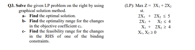 Q3. Solve the given LP problem on the right by using