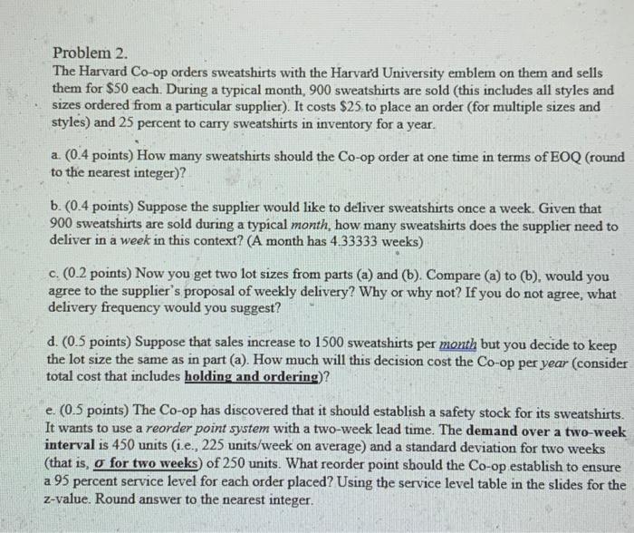 900 sweatshirts are sold (this includes all styles and sizes ordered from