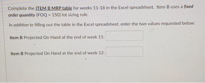 Excel spreadsheet. Item B uses a fixed order quantity (FOQ=150) lot sizing