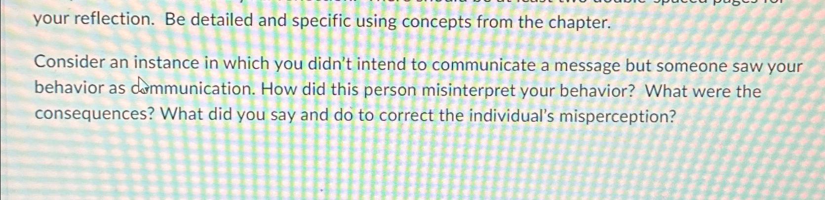  your reflection. Be detailed and specific using concepts from the chapter.