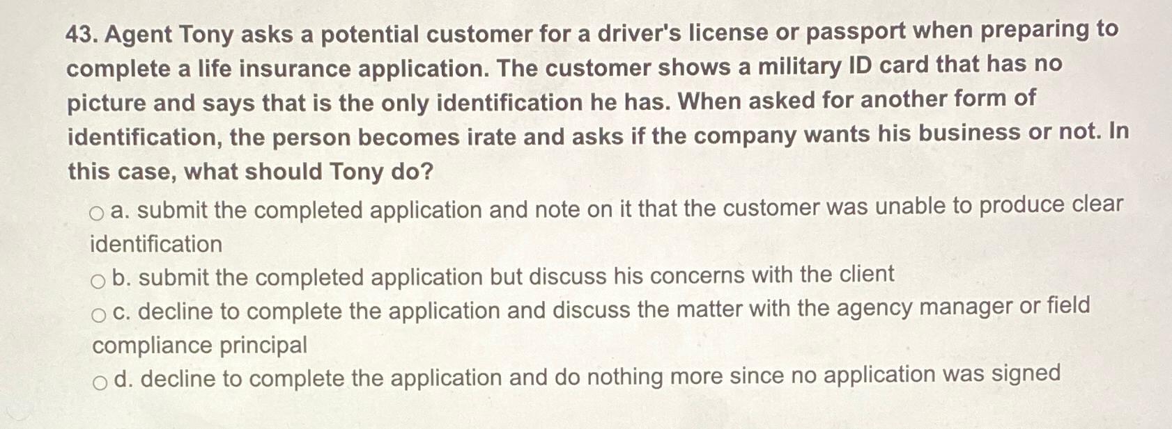  Agent Tony asks a potential customer for a driver's license or