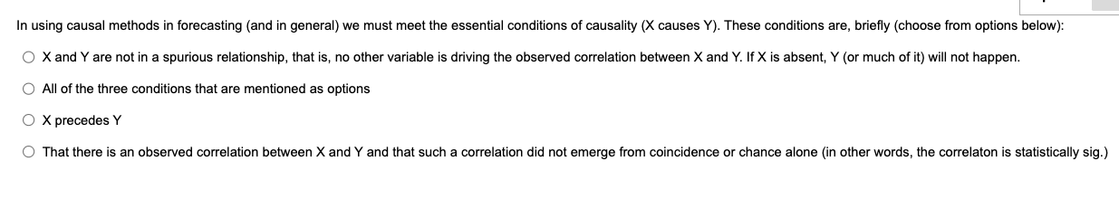  In using causal methods in forecasting (and in general) we must