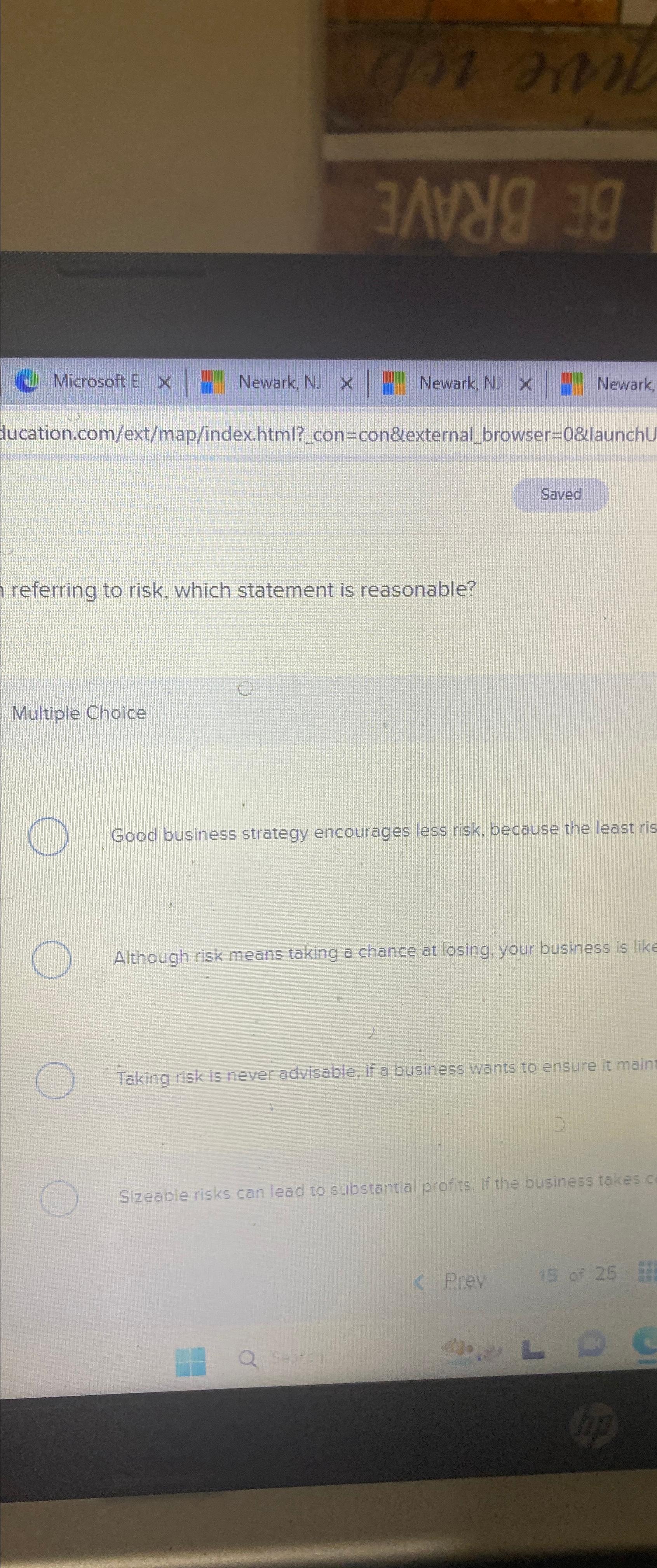  Saved referring to risk, which statement is reasonable? Multiple Choice Good