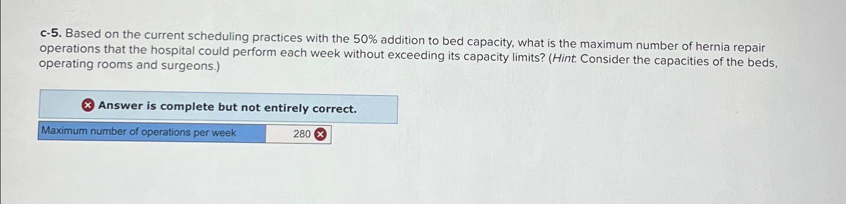 c-5. Based on the current scheduling practices with the 50% addition