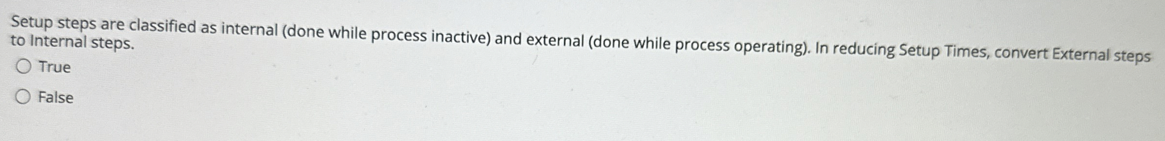  Setup steps are classified as internal (done while process inactive) and