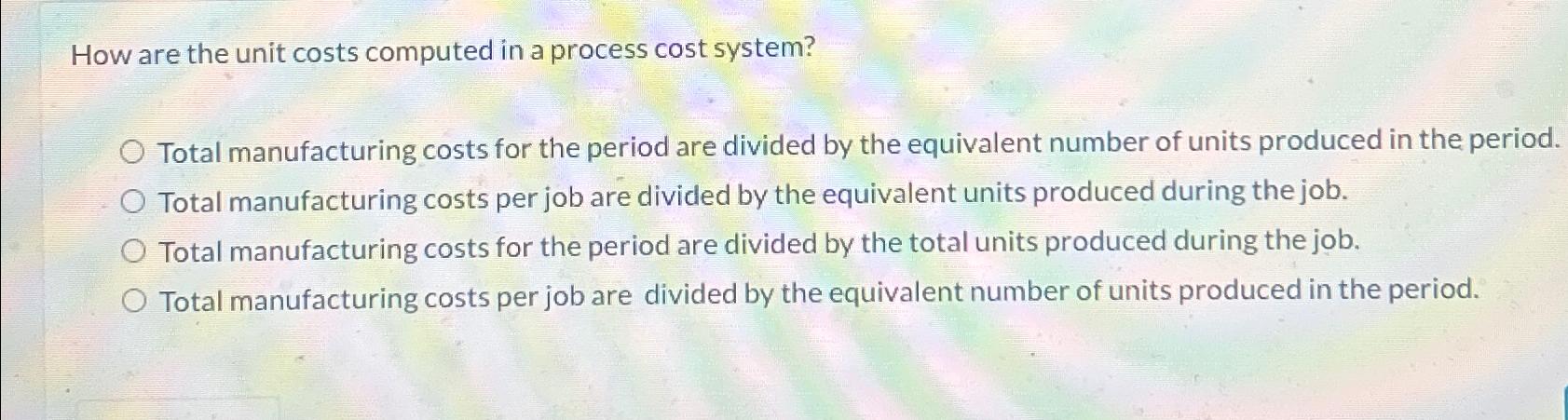  How are the unit costs computed in a process cost system?