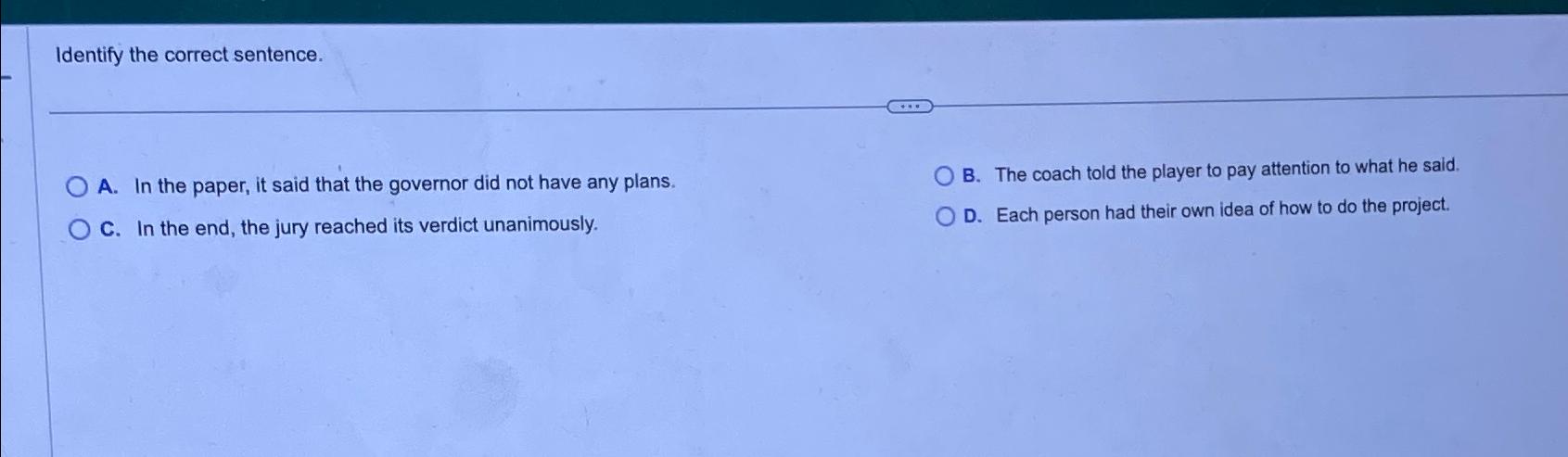  Identify the correct sentence. A. In the paper, it said that
