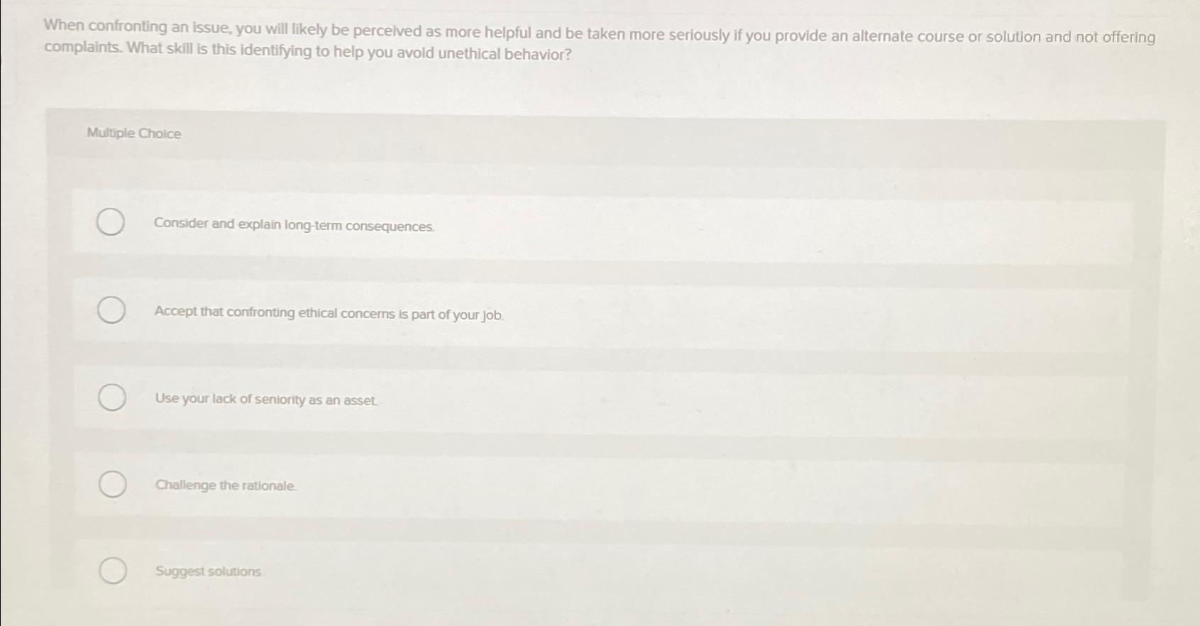  When confronting an issue, you will likely be perceived as more