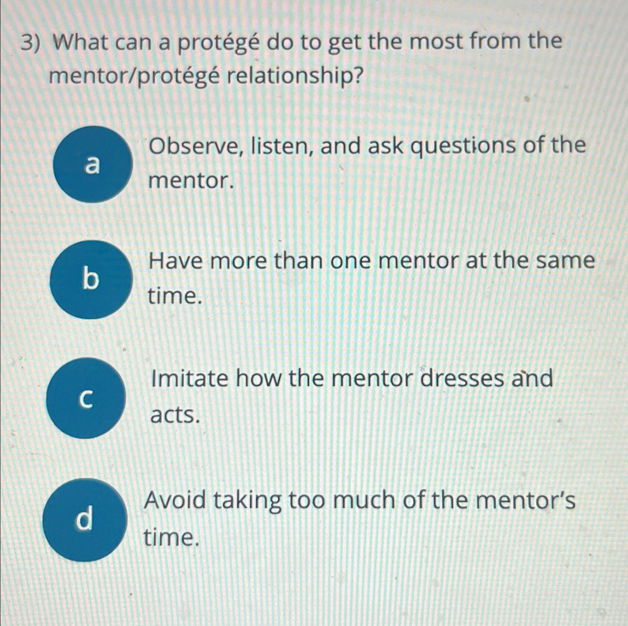  What can a protg do to get the most from the