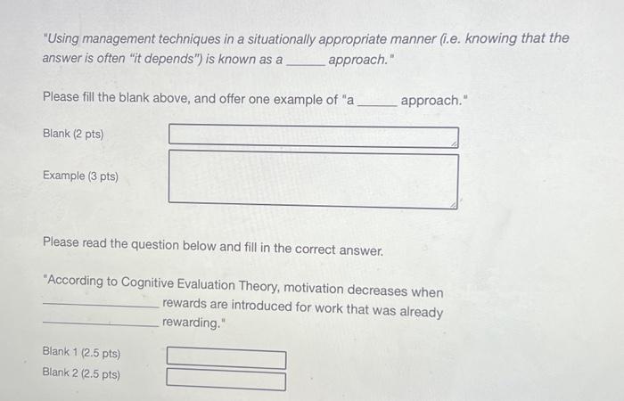  "Using management techniques in a situationally appropriate manner (i.e. knowing that