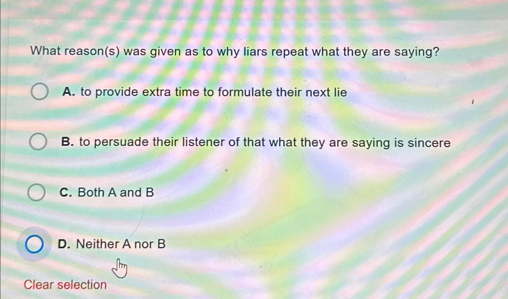  What reason(s) was given as to why liars repeat what they