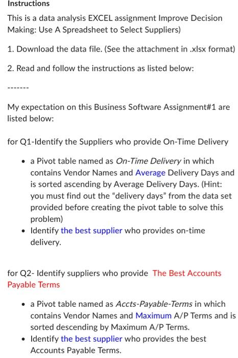  This is a data analysis EXCEL assignment Improve Decision Making: Use