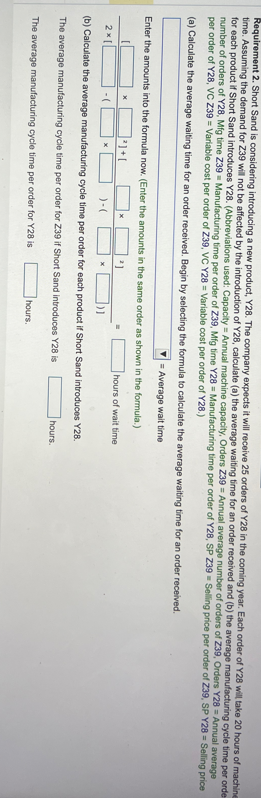  Requirement 2. Short Sand is considering introducing a new product, Y28.