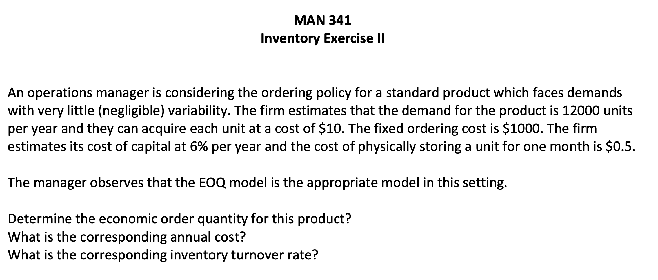 MAN 341 Inventory Exercise II An operations manager is considering the