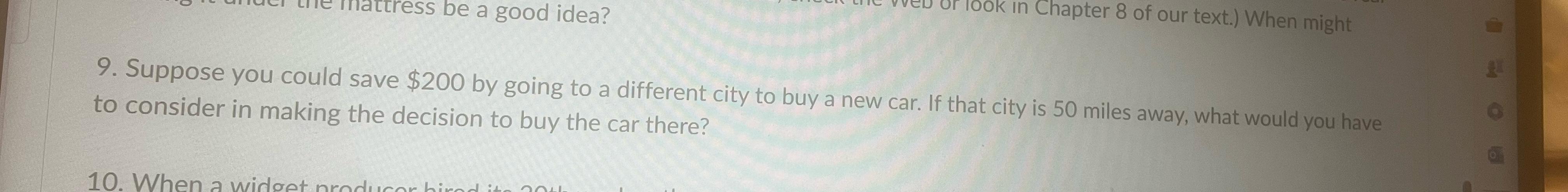  Suppose you could save $200 by going to a different city