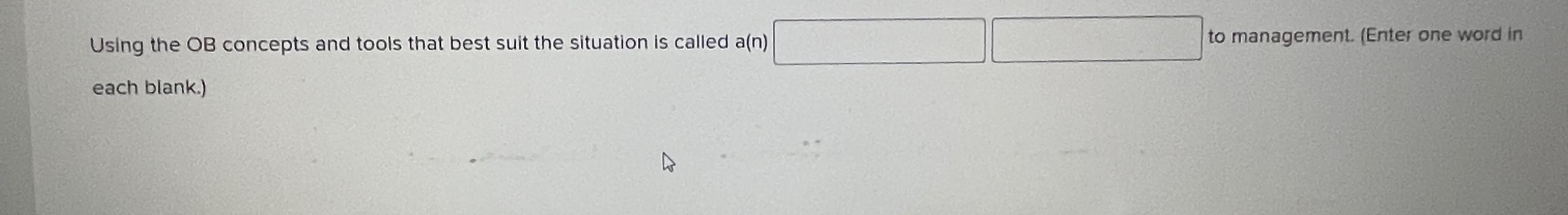  Using the OB concepts and tools that best suit the situation